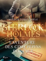 Sherlock Holmes - L'Aventure des Cinq Pépins d'Orange