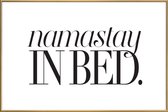 JUNIQE - Poster met kunststof lijst Namastay In Bed -13x18 /Wit &