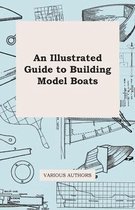 An Illustrated Guide to Building Model Boats