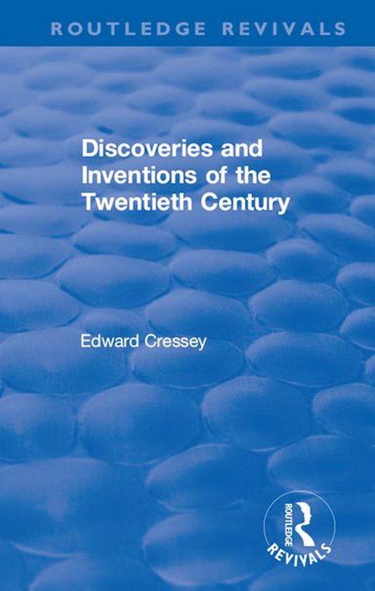 Routledge Revivals - Discoveries and Inventions of the Twent ... - cover