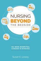20170105 20170105 - Nursing Beyond the Bedside: 60 Non-Hospital Careers in Nursing