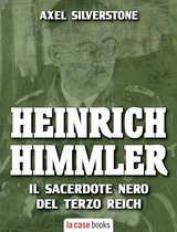 I Signori della Guerra - Heinrich Himmler