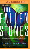 The Fallen Stones: Chasing Blue Butterflies, Mayan Secrets, and Happily Ever After in Belize