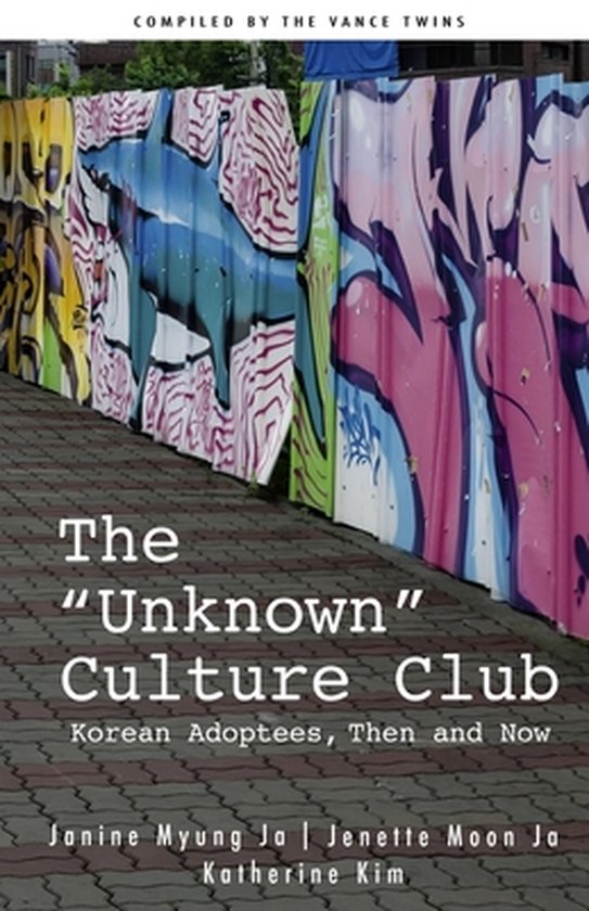 Korean Adoptees Worldwide-The "Unknown" Culture Club - cover