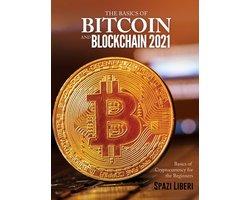 The Basics of Bitcoin and Blockchain 2021