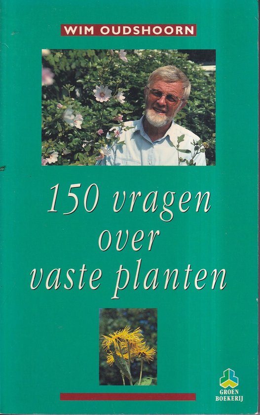 Oudshoorn - 150 VRAGEN OVER VASTE PLANTEN