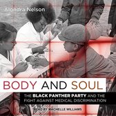 Body and Soul Lib/E: The Black Panther Party and the Fight Against Medical Discrimination