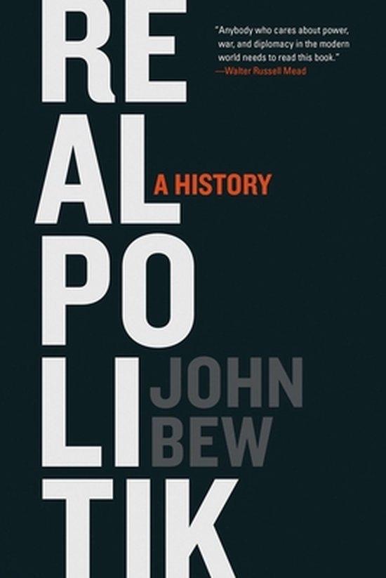 Realpolitik 9780190864330 John Bew Boeken bol