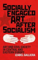 Socially Engaged Art After Socialism