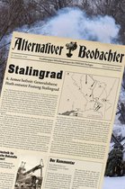 Alternativer Beobachter 4: Stalingrad