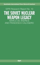 SIPRI Research Reports-The Soviet Nuclear Weapon Legacy
