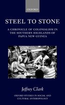 Oxford Studies in Social and Cultural Anthropology- Steel to Stone