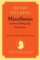 The Wesleyan Edition of the Works of Henry Fielding- Miscellanies by Henry Fielding, Esq: Volume One
