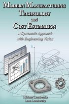 Modern Manufacturing Technology and Cost Estimation