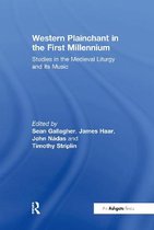 Western Plainchant in the First Millennium: Studies in the Medieval Liturgy and Its Music