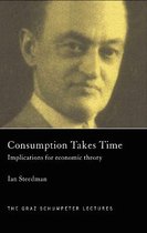Consumption Takes Time