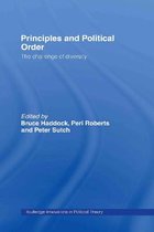 Routledge Innovations in Political Theory- Principles and Political Order