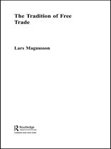 Routledge Studies in the History of Economics - The Tradition of Free Trade
