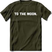 To The Moon - Crypto T-Shirt Kleding Cadeau | Dames / Heren / Unisex | Bitcoin / Ethereum shirt | Grappig Verjaardag kado | BTC Tshirt Met Print | - Leger Groen - M