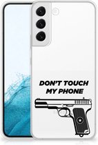 Back Case Siliconen Hoesje Samsung Galaxy S22 Plus Telefoonhoesje Pistol Don't Touch My Phone
