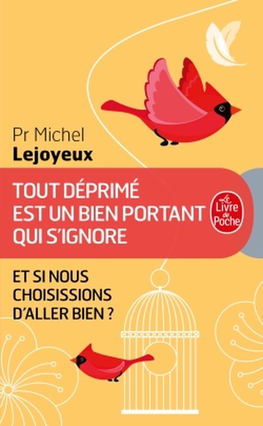 Tout deprime est un bien portant qui s'ignore, Michel Lejoyeux  9782253187844  Boeken  bol.com