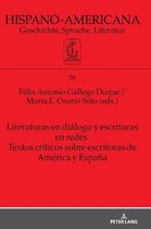 Hispano-Americana- Literaturas en di�logo y escrituras en redes. Textos cr�ticos sobre escritoras de Am�rica y Espa�a
