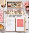 Martha Stewart's Organizing The Manual for Bringing Order to Your Life, Home  Routines
