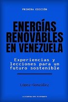 Historia Actual de Venezuela- Energías Renovables en Venezuela