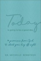 Today Is Going to Be a Good Day – 90 Promises from God to Start Your Day Off Right