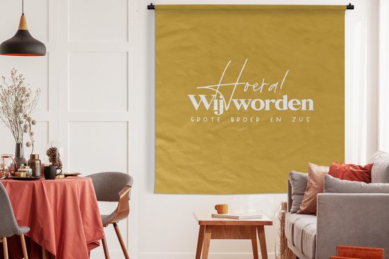 Wandkleed - Wanddoek - Quotes - Spreuken - Hoera! Wij worden grote broer en zus - Grote broer - Grote zus - 180x180 cm - Wandtapijt