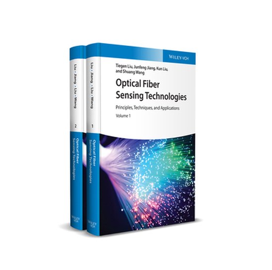 Optical Fiber Sensing Technologies Principles, Techniques and