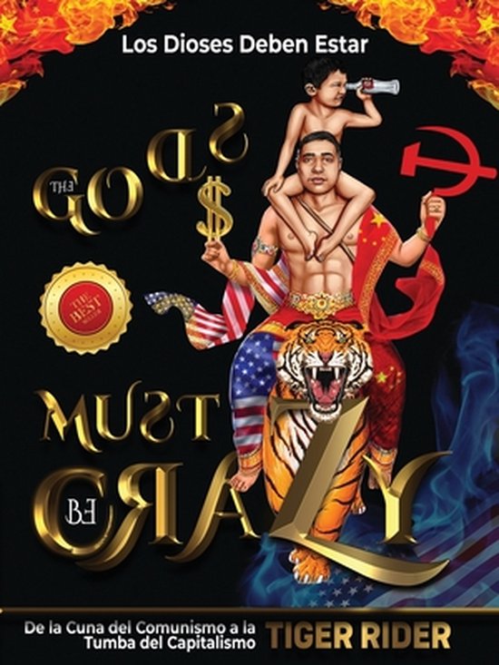The Gods Must Be Crazy! a Tiger Ride from Cradle of Communis ... - cover