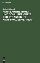 Fahrbahnreibung Und Schlupfrigkeit Der Strassen Im Kraftwagenverkehr