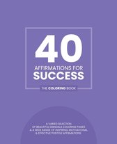 40 Affirmations For Success: The Coloring Book