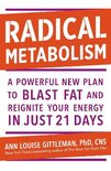 Radical Metabolism A powerful plan to blast fat and reignite your energy in just 21 days