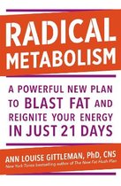 Radical Metabolism A powerful plan to blast fat and reignite your energy in just 21 days