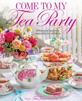 Teatime- Come to My Tea Party