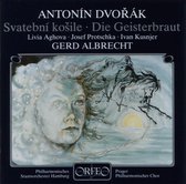 Livia Aghova, Josef Protschka, Phiharmonisches Staatsorchester Hamburg, Gerd Albrecht - Dvorák: Svatebni Kosile/Die Geisterbraut (CD)