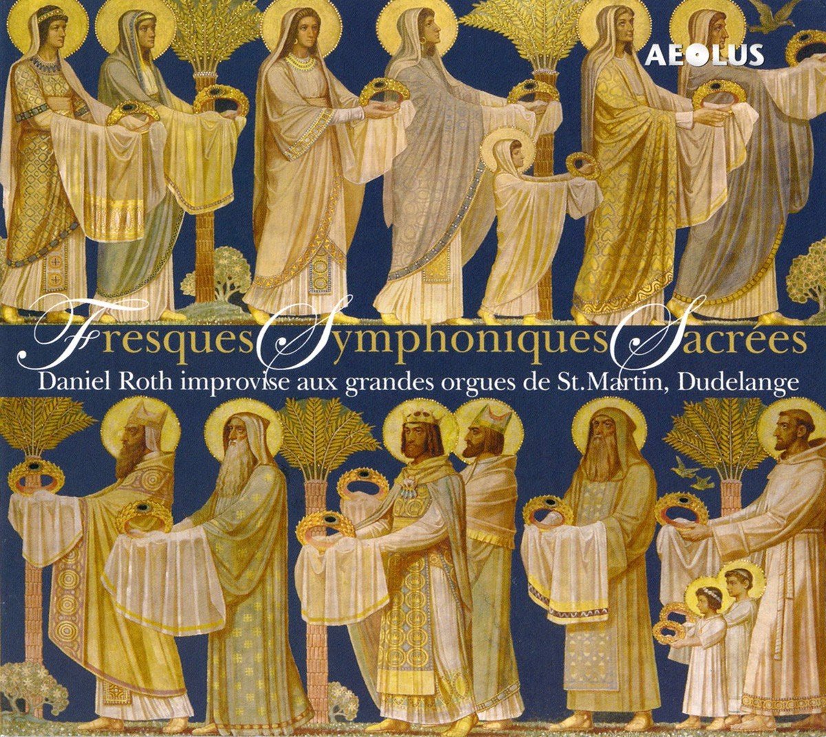 Daniel Roth - Fresques Symphoniques Sacrées (SACD)