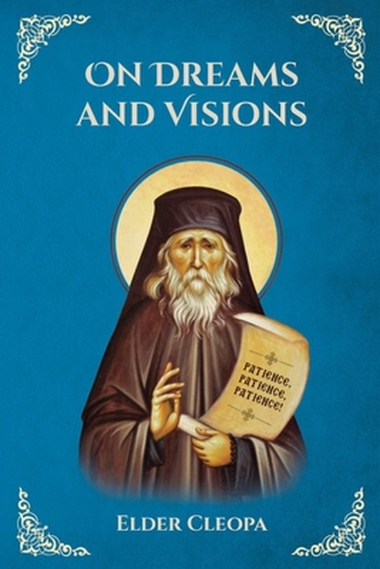 On Dreams and Visions by Elder Cleopas the Romanian, St
