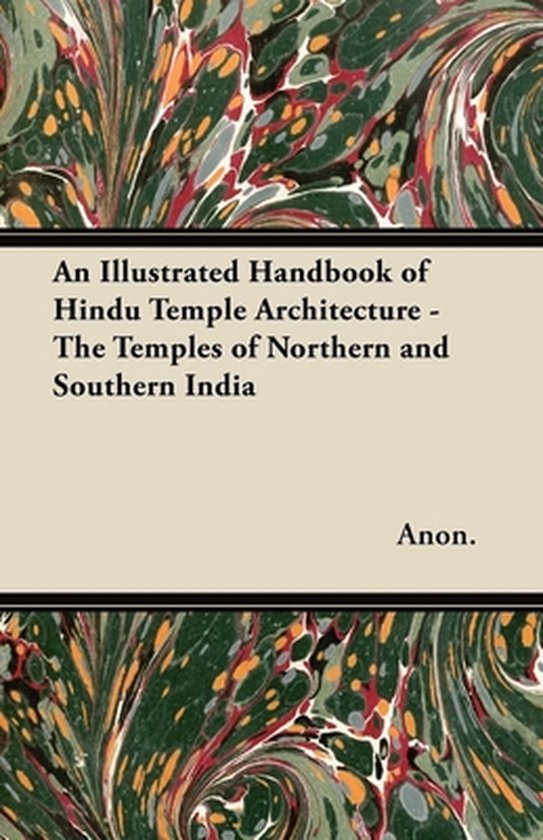 Livre "An Illustrated Handbook of Hindu Temple Architecture - The Temples of Northern and Southern India" avec couverture marbrée.