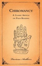 The Occult Sciences - Chiromancy Or Palm Reading