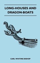 Long-Houses and Dragon-Boats