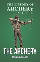 The Archery (History of Archery Series)