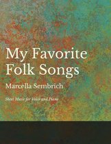 My Favorite Folk Songs - Sheet Music for Voice and Piano