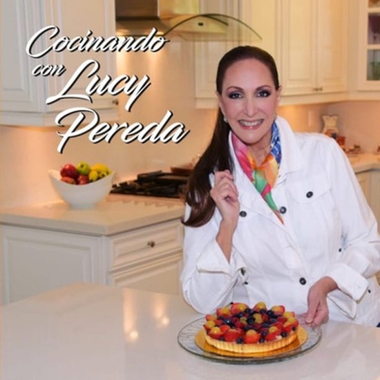 Cocinando con Lucy Pereda - cover