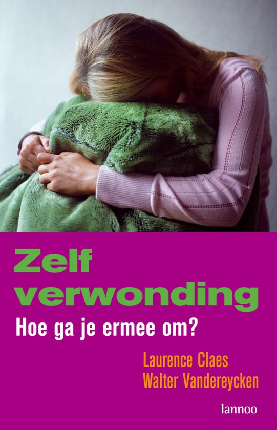 Cover van het boek 'Zelfverwonding' van Walter Vandereycken en Lieve Claes