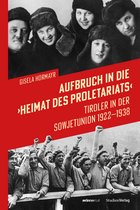 Studien zu Geschichte und Politik 27 - Aufbruch in die "Heimat des Proletariats"