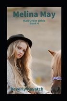 Mail Order Bride- Melina May