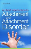 Short Intro Attachment & Attachme Disord